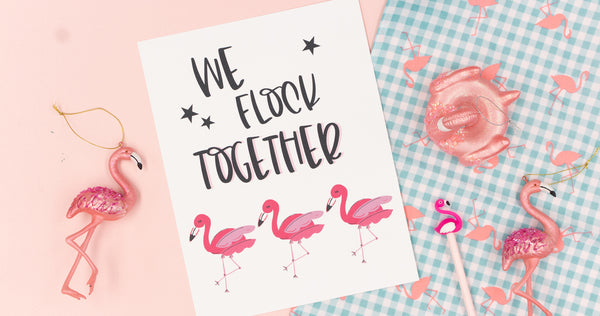 We Flock Together Happy Art Print - Digital Download - Craft Box Girls