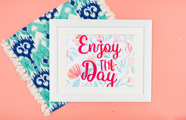 Enjoy the Day Floral Happy Art Print - Digital Download - Craft Box Girls